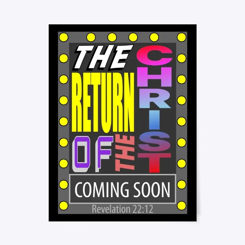 The Return Of The Christ...Coming Soon